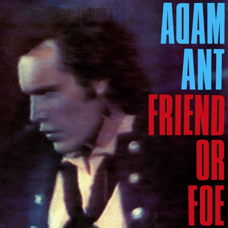 adam ant friend or foe tour