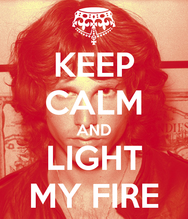 keep-calm-and-light-my-fire-28