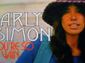 Carly Simon’s Breakthrough to Superstardom: ‘You’re So Vain’