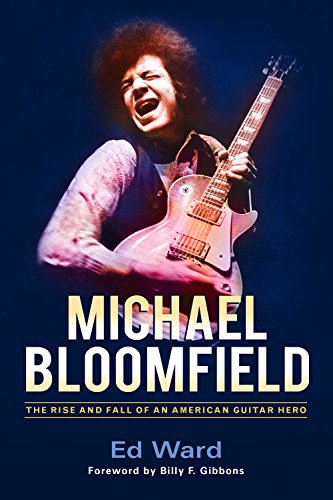 Michael Bloomfield rise Fall book