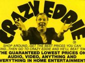 Remember Crazy Eddie, the “Insaaane” Music Retailer?