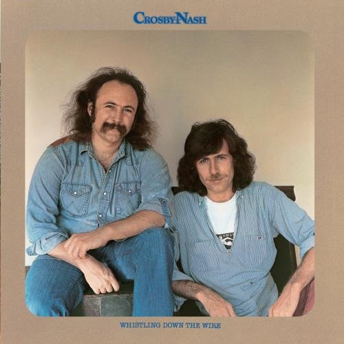 david-crosby-graham-nash-whistling-down-the-wire