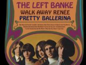 Remember the Left Banke and Their Hit, ‘Walk Away Renée’?