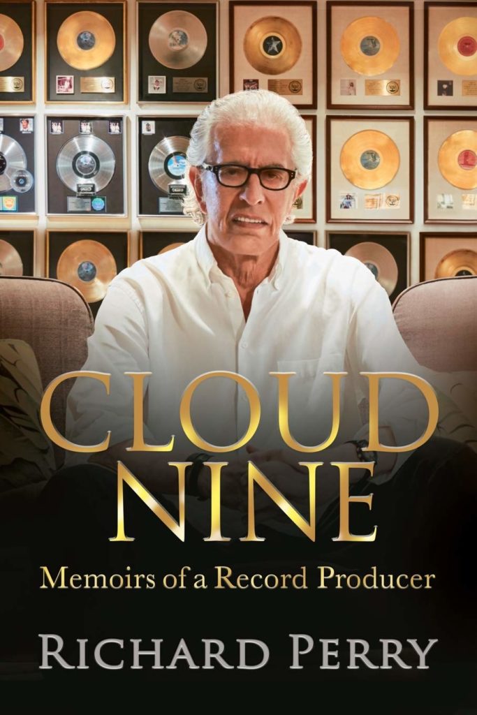 Richard Perry, AList Record Producer, Publishes Memoir, ‘Cloud Nine