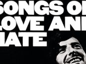 Leonard Cohen: His “Gloomy” ‘Songs of Love and Hate’