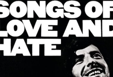 Leonard Cohen: His “Gloomy” ‘Songs of Love and Hate’