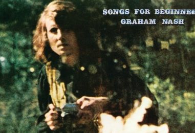 Graham Nash’s ‘Songs for Beginners’: Taking Center Stage
