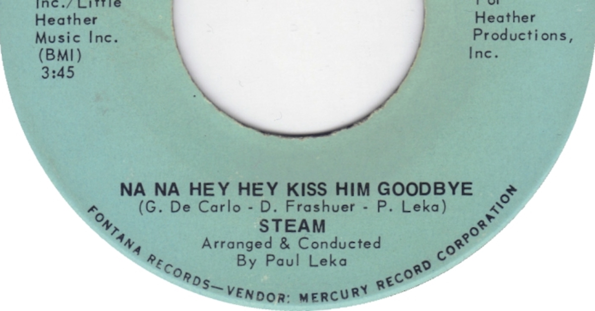 Steam: ‘Na Na Hey Hey Kiss Him Goodbye’