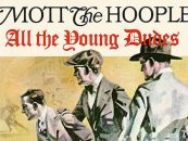 Mott the Hoople’s ‘All the Young Dudes’ Generates Some Hoopla