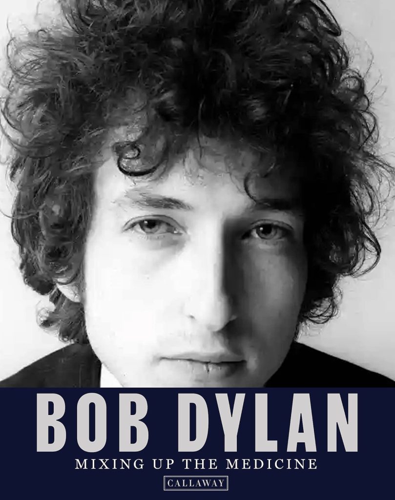 Bob Dylan Book, With Deep Dive Into His Archives, Due Best Classic Bands