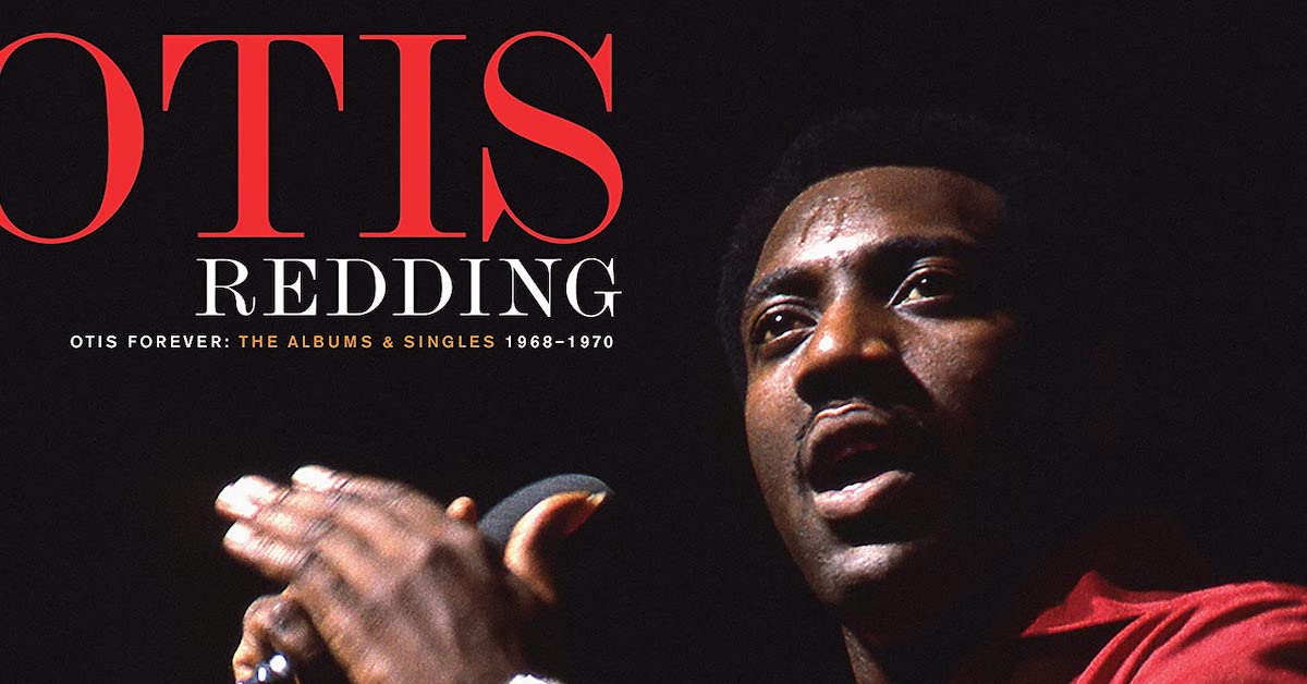 Otis Redding ‘Forever’ Vinyl Box Coming | Best Classic Bands