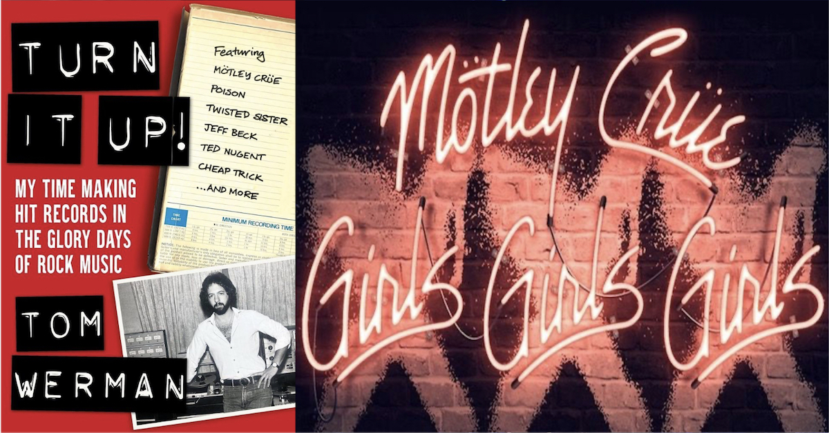 Tom Werman on Producing MÃ¶tley CrÃ¼e‚ Poison and Twisted Sister
