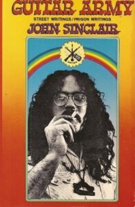 John Sinclair—Activist, Writer, Manager of MC5, Subject of Lennon Song ...