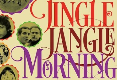 ‘Jingle Jangle Morning,’ 1960s U.S. Folk-Rock Collection, Arrives