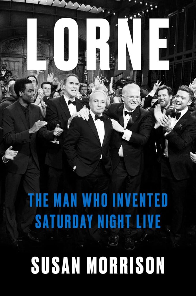 Lorne Michaels Gets Biography ‘The Man Who Invented Saturday Night