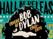 I Shall Be Released: Covers Of Bob Dylan 1963-1970 Album Due