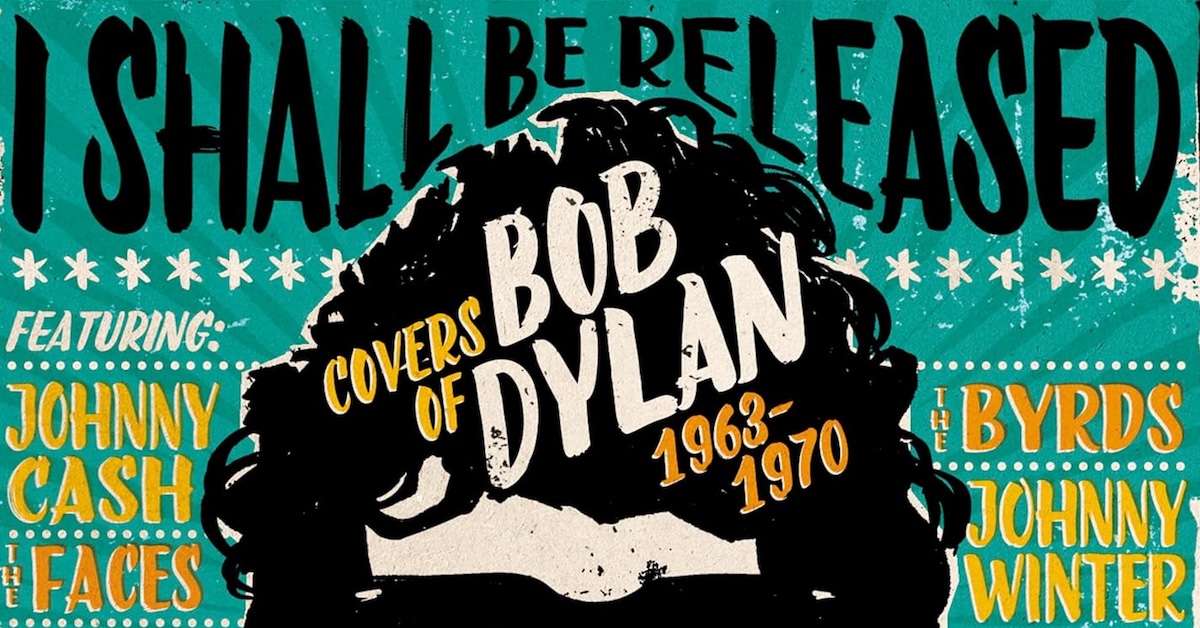 I Shall Be Released: Covers Of Bob Dylan 1963-1970 Album Due