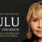 Lulu to Support Memoir, ‘If Only You Knew,’ With Tour: ‘Intimate Conversation With Stories and Songs’