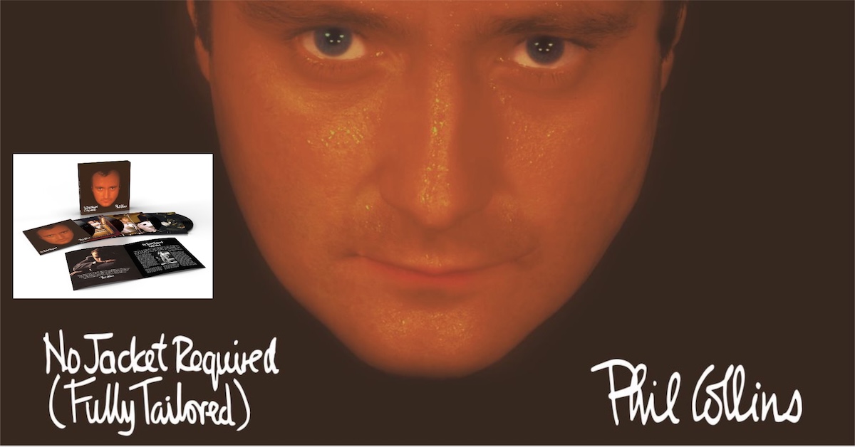 Take Me Home: Phil Collins’ ‘No Jacket Required’ Gets 40th Anniversary Editions