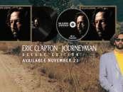 New Eric Clapton ‘Journeyman: Deluxe Edition’ Includes Prev. Unreleased Tracks