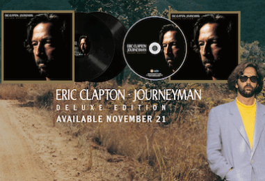 New Eric Clapton ‘Journeyman: Deluxe Edition’ Includes Prev. Unreleased Tracks