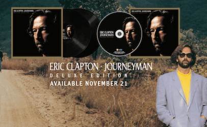 New Eric Clapton ‘Journeyman: Deluxe Edition’ Includes Prev. Unreleased Tracks